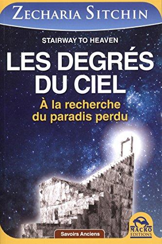 Les Degrés du ciel : A la recherche du paradis perdu