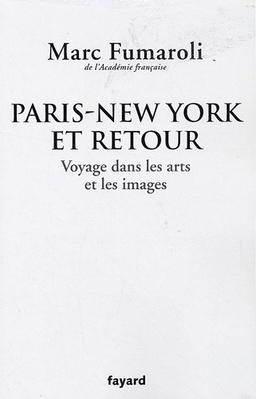 Paris-New York et retour : voyage dans les arts et les images : journal 2007-2008