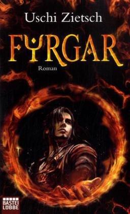 Fyrgar - Volk des Feuers: Roman