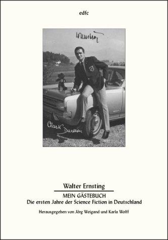 Clark Darltons Gästebuch. Die ersten Jahre der Science Fiction in Deutschland: Herausgegeben von Jörg Weigand und Karla Wolff (Materialien zur Phantastischen Literatur)