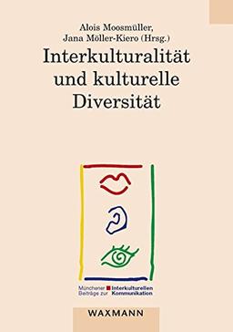 Interkulturalität und kulturelle Diversität (Münchener Beiträge zur interkulturellen Kommunikation)