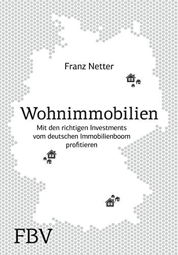 Wohnimmobilien: Mit den richtigen Investments vom deutschen Immobilienboom profitieren