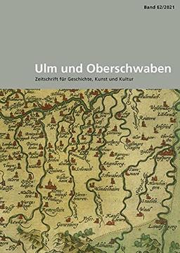 Ulm und Oberschwaben: Zeitschrift für Geschichte, Kunst und Kultur