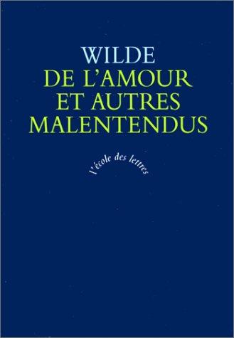 DE L'AMOUR ET AUTRES MALENTENDUS. : Choix de pensées (Ecole Lettre)