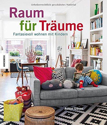 Raum für Träume: Fantasievoll wohnen mit Kindern