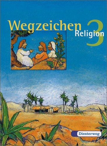 Wegzeichen. Ein Unterrichtswerk für den evangelischen Religionsunterricht für die Klassen 1-4: Wegzeichen: Schülerbuch 3