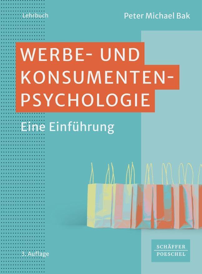 Werbe- und Konsumentenpsychologie: Eine Einführung