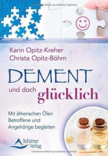 Dement und doch glücklich: Mit ätherischen Ölen Betroffene und Angehörige begleiten