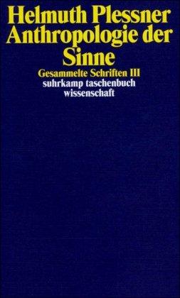 Gesammelte Schriften in zehn Bänden: III: Anthropologie der Sinne (suhrkamp taschenbuch wissenschaft)