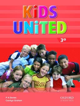 Kids united. Class book. Per la Scuola elementare (Vol. 3)