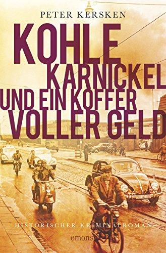 Kohle, Karnickel und ein Koffer voller Geld (Historischer Kriminalroman)