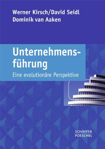 Unternehmensführung: Eine evolutionäre Perspektive