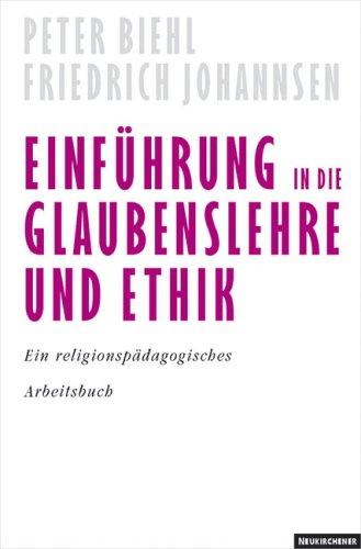 Einführung in die Glaubenslehre: Ein religionspädagogisches Arbeitsbuch