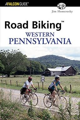 Road Biking¿ Western Pennsylvania, First Edition (Best Bike Rides Series)