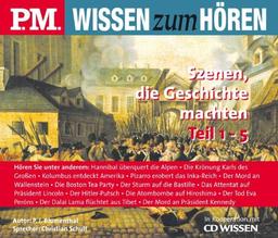 P.M. Wissen zum Hören - Szenen, die Geschichte machten, Teil 1-5 (Sammel-Box), 5 CDs