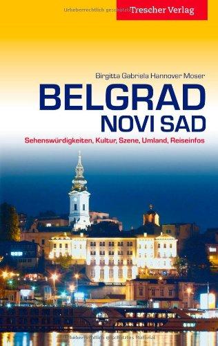 Belgrad und Novi Sad: Sehenswürdigkeiten, Kultur, Szene, Umland, Reiseinfos