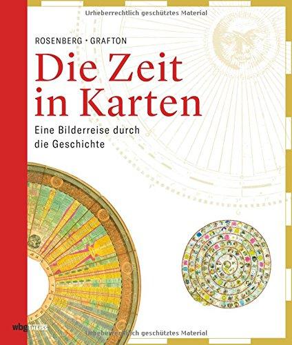 Die Zeit in Karten: Eine Bilderreise durch die Geschichte