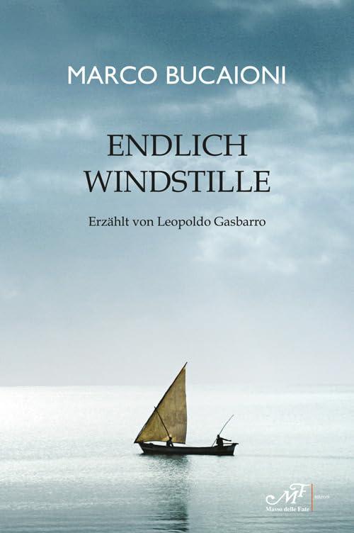 Endlich windstille (Storie, memorie e personaggi)