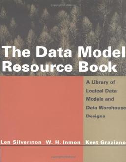 The Data Model Resource Book: A Library of Logical Data and Data Warehouse Models