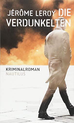 Die Verdunkelten: Kriminalroman