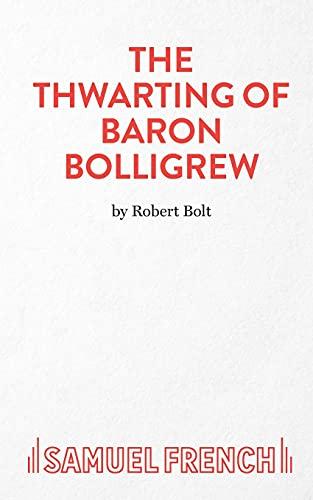 The Thwarting of Baron Bolligrew (Acting Edition S.)