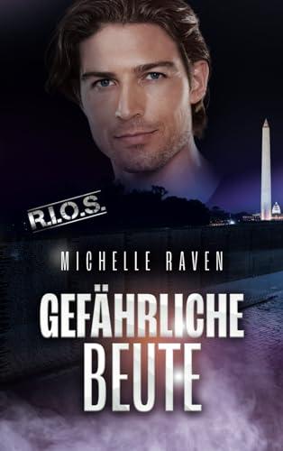 Gefährliche Beute (R.I.O.S., Band 3)