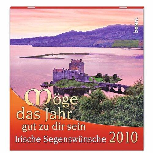 Möge das Jahr gut zu dir sein: Irische Segenswünsche 2010