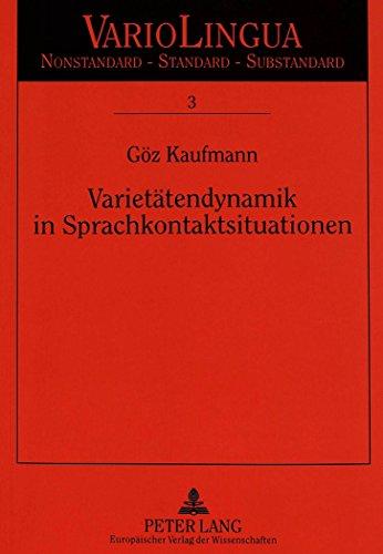 Varietätendynamik in Sprachkontaktsituationen: Attitüden und Sprachverhalten rußlanddeutscher Mennoniten in Mexiko und den USA (Variolingua. Nonstandard - Standard - Substandard)