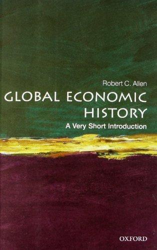 Global Economic History: A Very Short Introduction (Very Short Introductions)