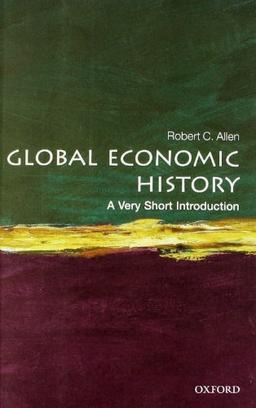 Global Economic History: A Very Short Introduction (Very Short Introductions)