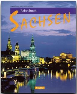 Reise durch SACHSEN - Ein Bildband mit über 180 Bildern - STÜRTZ Verlag