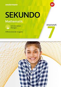 Sekundo - Mathematik für differenzierende Schulformen - Allgemeine Ausgabe 2018: Arbeitsheft 7 mit interaktiven Übungen: Mathematik für differenzierende Schulformen - Ausgabe 2018