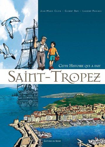 Cette histoire qui a fait Saint-Tropez