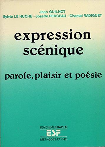 L'Expression scénique : Art dramatique et psychothérapie