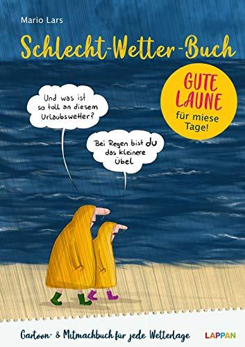 Schlecht-Wetter-Buch: Das Ausfüll- und Lesebuch gegen mieses Wetter: Trockener Humor für nasse Regentage