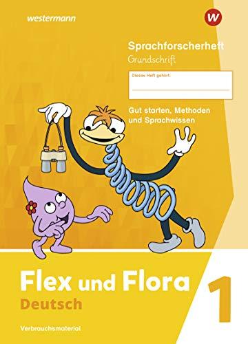 Flex und Flora - Ausgabe 2021: Sprachforscherheft Grundschrift