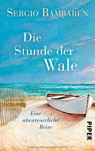 Die Stunde der Wale: Eine abenteuerliche Reise