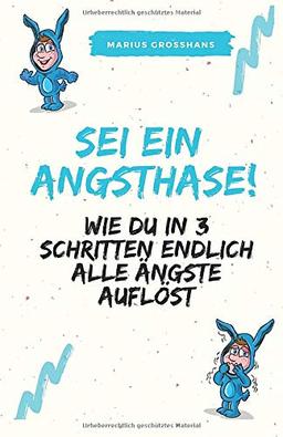 Sei ein Angsthase!