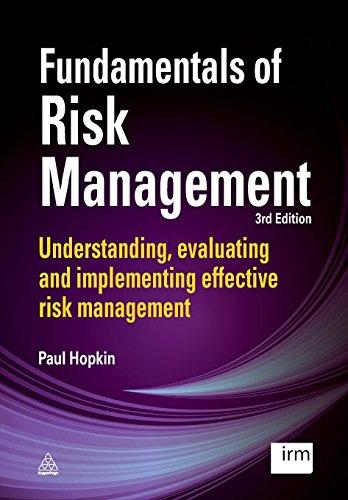 Fundamentals of Risk Management: Understanding, evaluating and implementing effective risk management