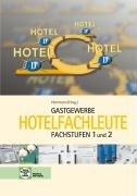 Gastgewerbe. Hotelfachleute: Fachstufen 1 und 2