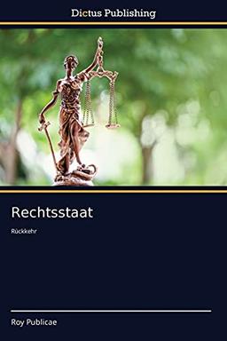 Rechtsstaat: Rückkehr