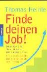 Finde deinen Job!: Erkennen Sie Ihre Stärken und handeln Sie!