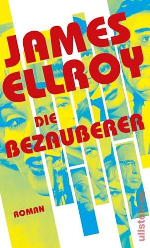 Die Bezauberer: Roman | Der große Hollywood-Roman um den Tod von Marilyn Monroe! - »Einer seiner besten Romane!« Sunday Times