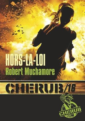 Cherub. Vol. 16. Hors-la-loi