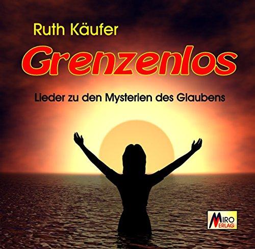 Grenzenlos: Lieder zu den Mysterien des Glaubens