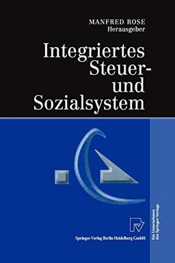 Integriertes Steuer- und Sozialsystem (German Edition)