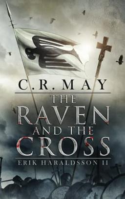 The Raven and the Cross (Erik Haraldsson, Band 2)