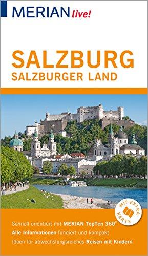 MERIAN live! Reiseführer Salzburg Salzburger Land: Mit Extra-Karte zum Herausnehmen