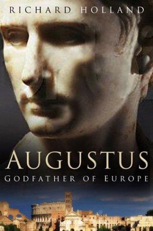 Augustus: Godfather of Europe