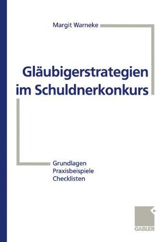 Glaubigerstrategien Im Schuldnerkonkurs (German Edition)